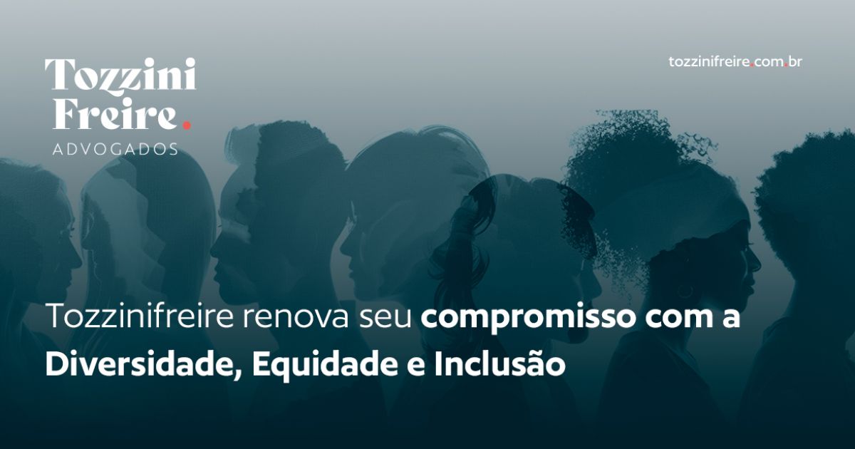 TozziniFreire renova seu compromisso com Diversidade, Equidade e inclusão